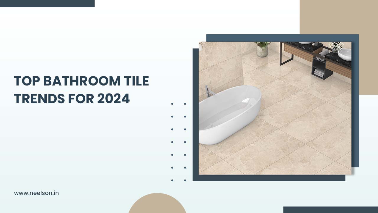 Top Bathroom Tile Trends for 2024